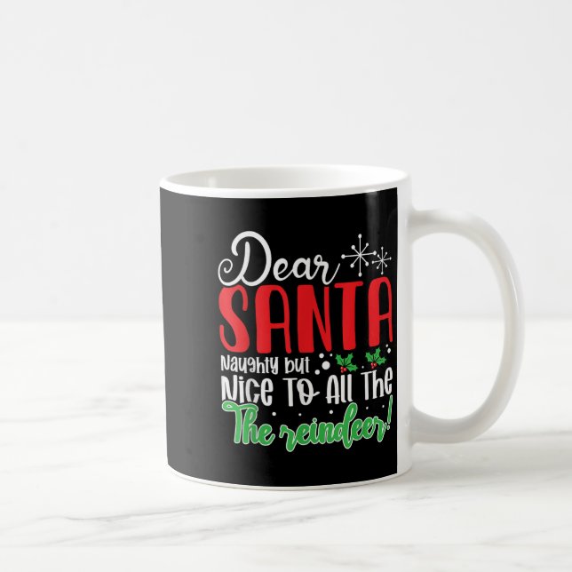 Dear Santa Naughty But Nice To All The Reindeer! F Kaffemugg (Höger)