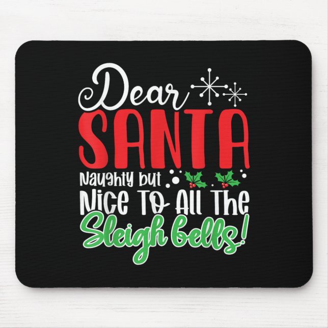 Dear Santa Naughty But Nice To All The Sleigh Bell Musmatta (Framsidan)