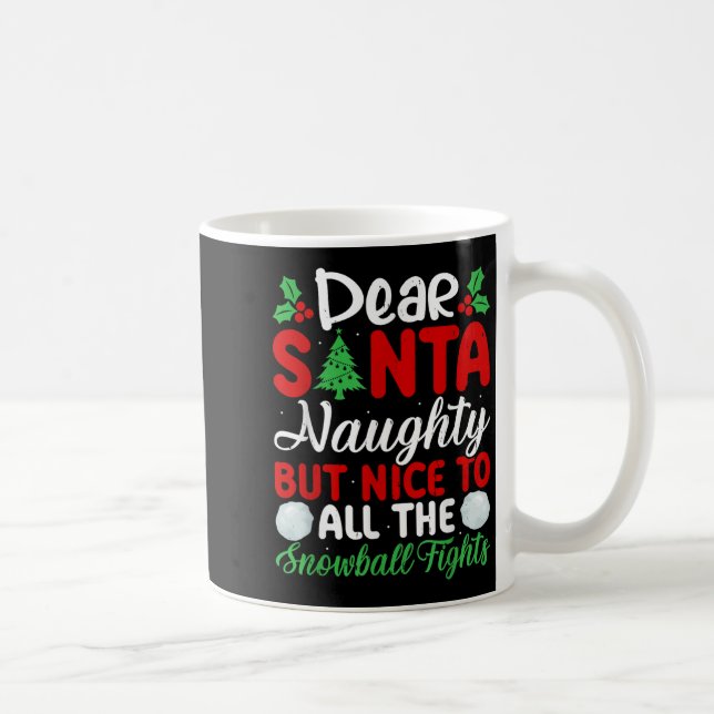 Dear Santa Naughty But Nice To All The Snowball Fi Kaffemugg (Höger)