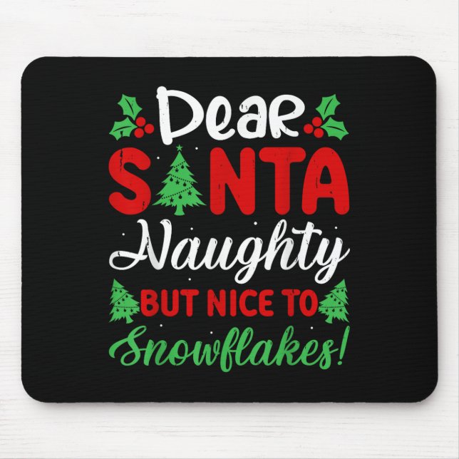 Dear Santa Naughty But Nice To Snowflakes! Funny C Musmatta (Framsidan)