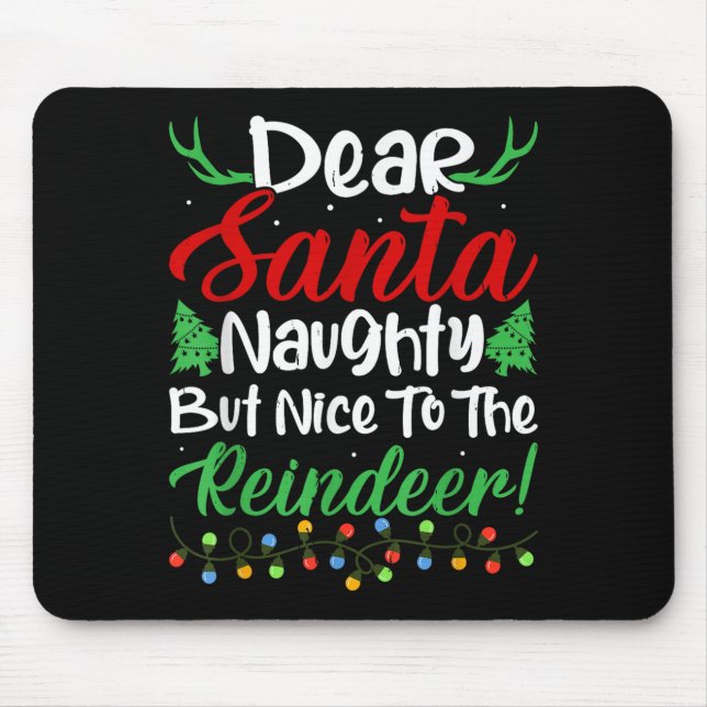 Dear Santa Naughty But Nice To The Reindeer! Funny Musmatta (Framsidan)