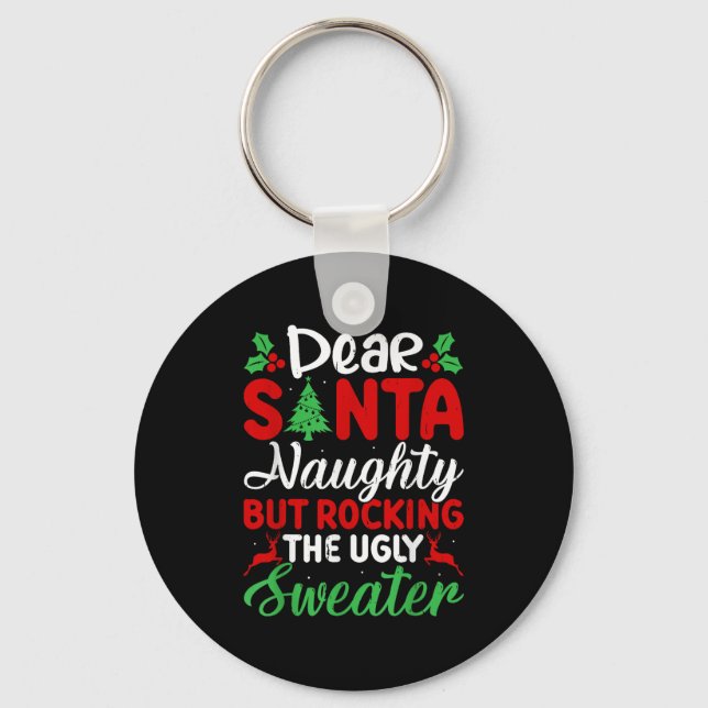 Dear Santa Naughty But Rocking Ugly Christmas Swea Nyckelring (Framsida)