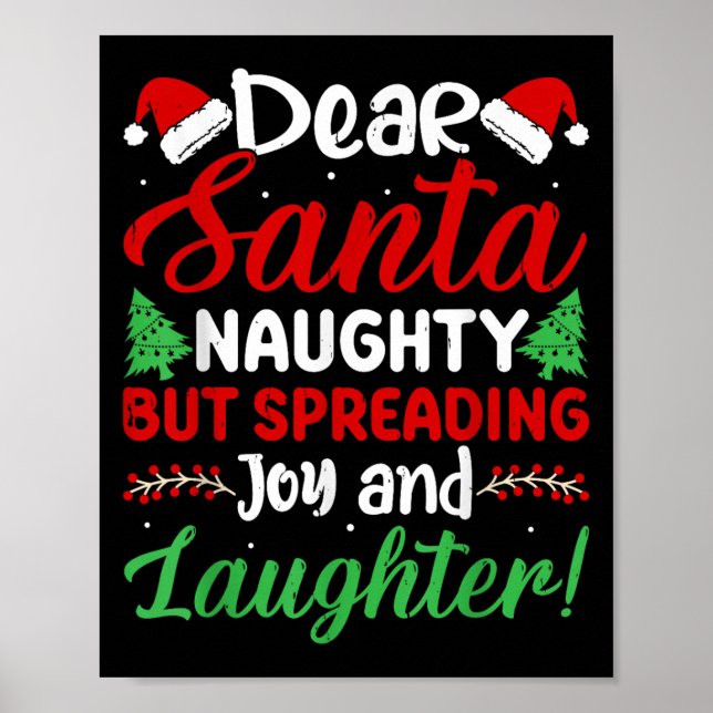 Dear Santa Naughty But Spreading Joy And Laughter! Poster (Framsidan)