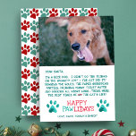 Dear Santa Pawlidays Nice Dog Photo Christmas Julkort<br><div class="desc">Funny "Happy Pawlidays" dog photo Christmas card features a Dear Santa letter from the dog saying "the cat did it!". Bottom of the card is decorated with two watercolor paw prints with a "Happy Pawlidays" greeting in the center. Reverse side is a red and green paw prints pattern. Personalize it...</div>