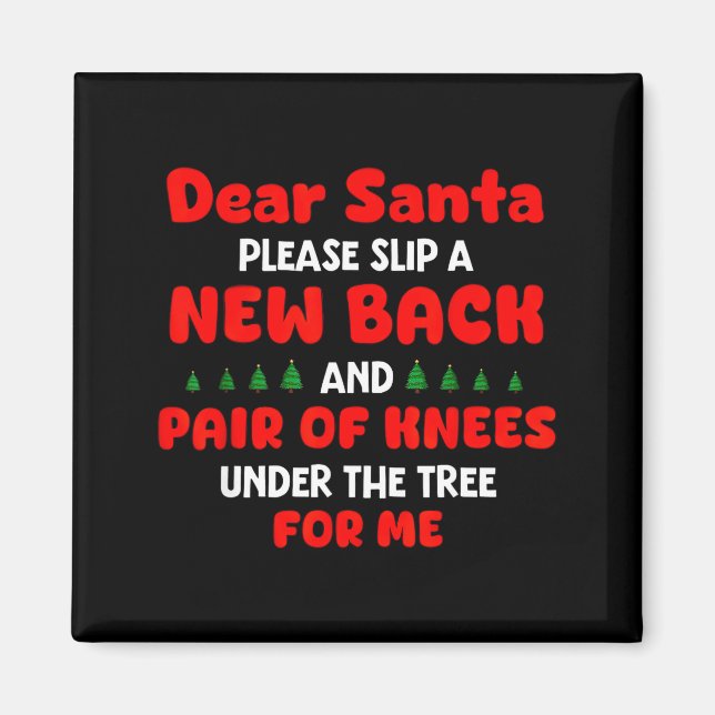 Dear Santa Please Slip New Back And Pair Of Knees  Magnet (Framsidan)