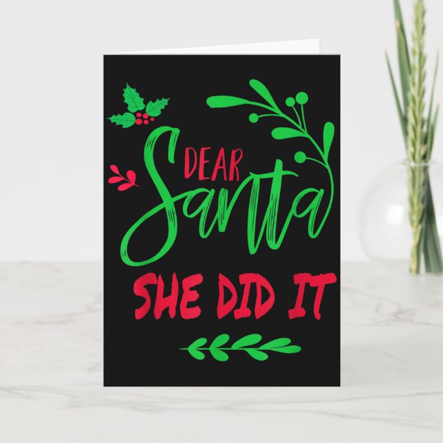 Dear Santa She Did I Funny Christmas Men Women Kid Kort (Framsida)