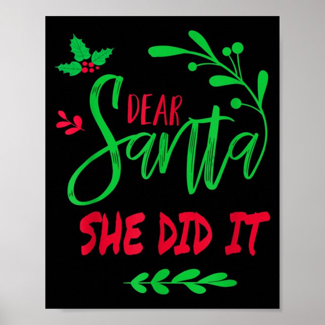 Dear Santa She Did I Funny Christmas Men Women Kid Poster (Framsidan)