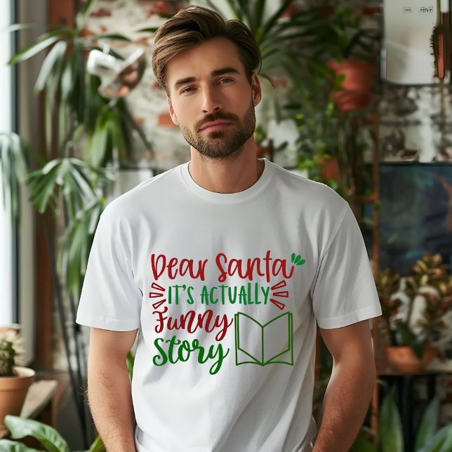 DEAR SANTA SIN FAKTISKT FUNNY STORY T SHIRT (Skapare uppladdad)