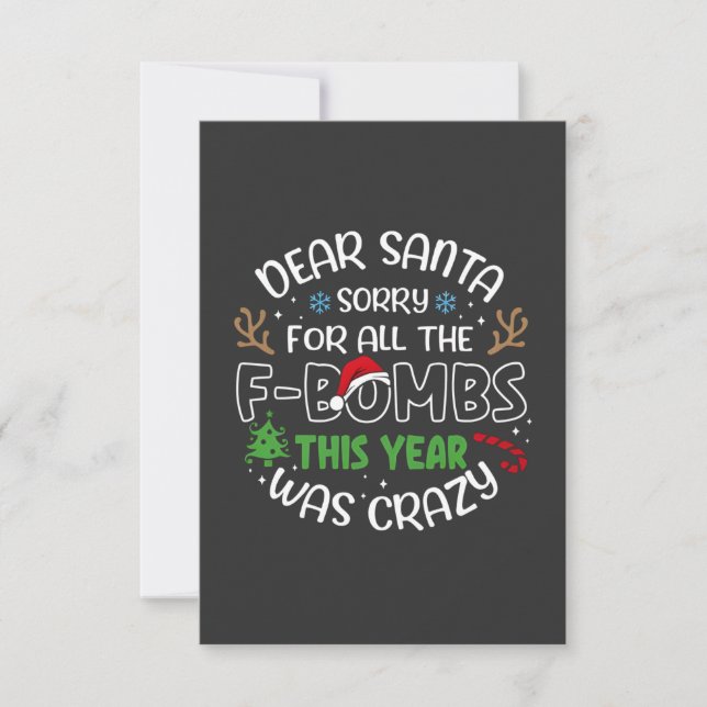 Dear Santa Sorry for All the Funny Christmas Santa Anteckningskort (Framsida)