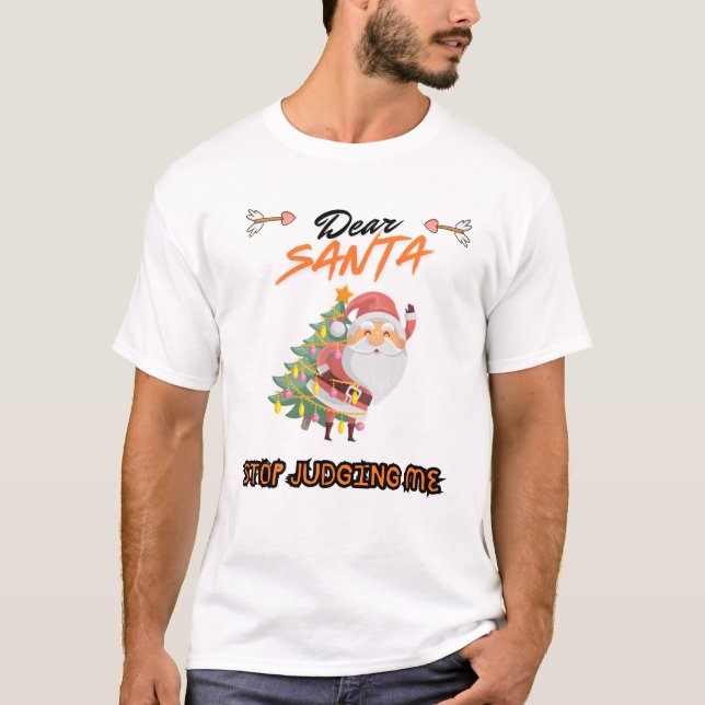 Dear Santa Stop judging me Men T-shirt (Framsida)