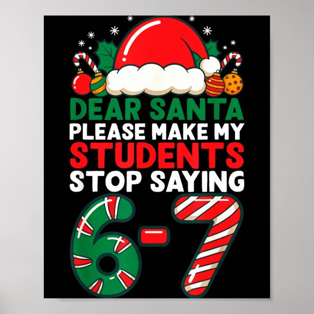Dear Santa Students 6-7 67 Six Seven Funny Christm Poster (Framsidan)
