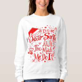 Dear Santa The Aunt Made Me Do It – Funny Matching T Shirt