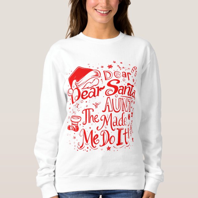 Dear Santa The Aunt Made Me Do It – Funny Matching T Shirt (Framsida)
