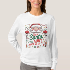 Dear Santa The Aunt Made Me Do It – Funny Matching T Shirt