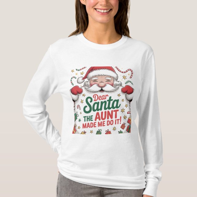 Dear Santa The Aunt Made Me Do It – Funny Matching T Shirt (Framsida)