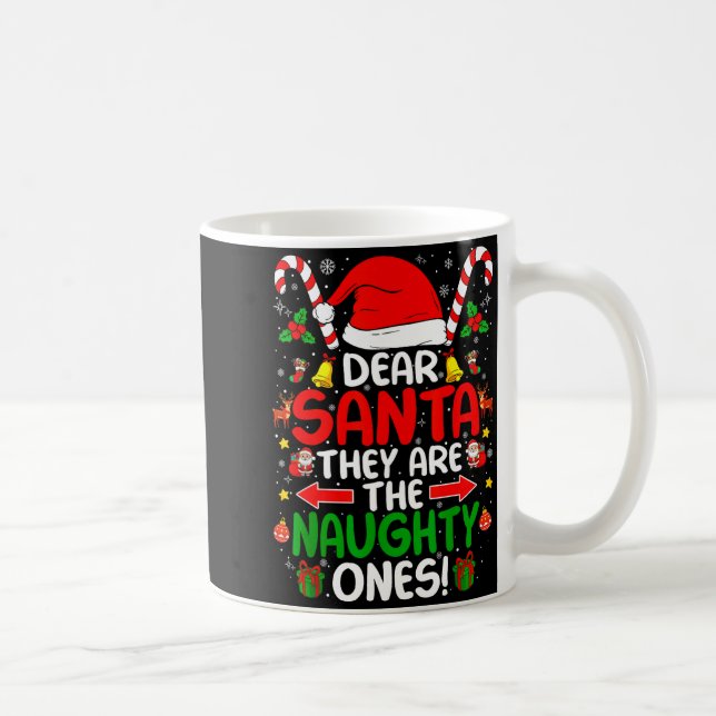 Dear Santa They Are The Naughty Ones Funny Christm Kaffemugg (Höger)