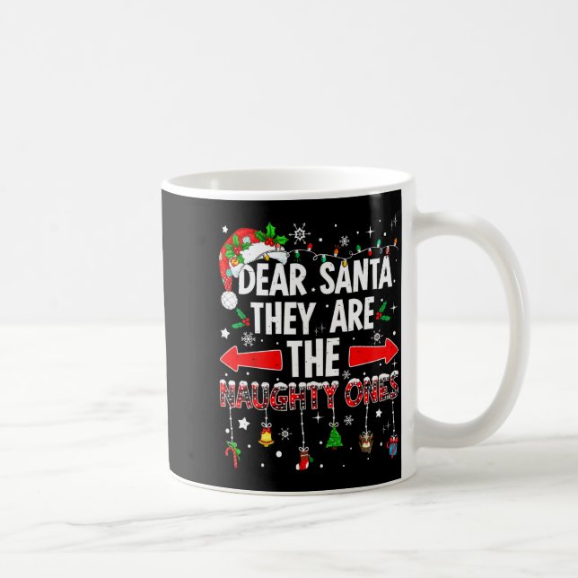 Dear Santa They Are The Naughty Ones Funny Christm Kaffemugg (Höger)