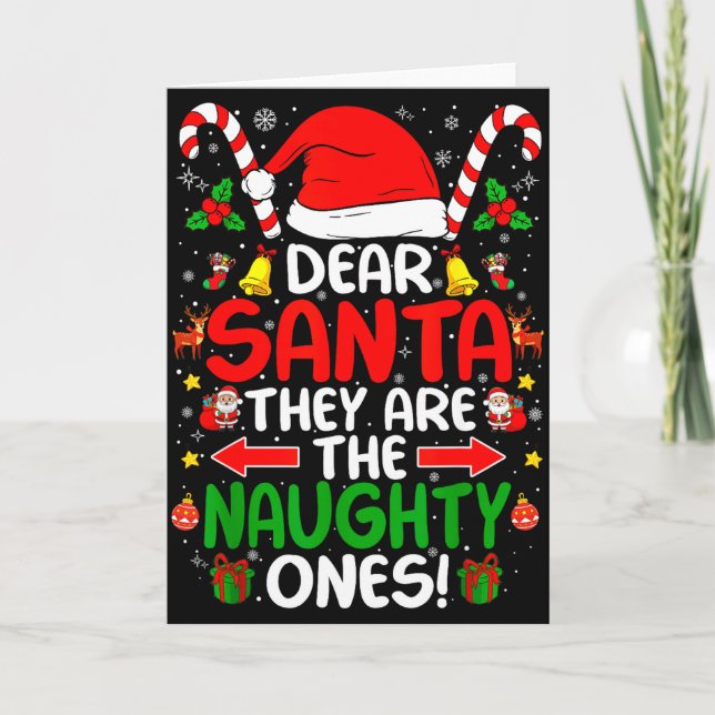 Dear Santa They Are The Naughty Ones Funny Christm Kort (Framsida)
