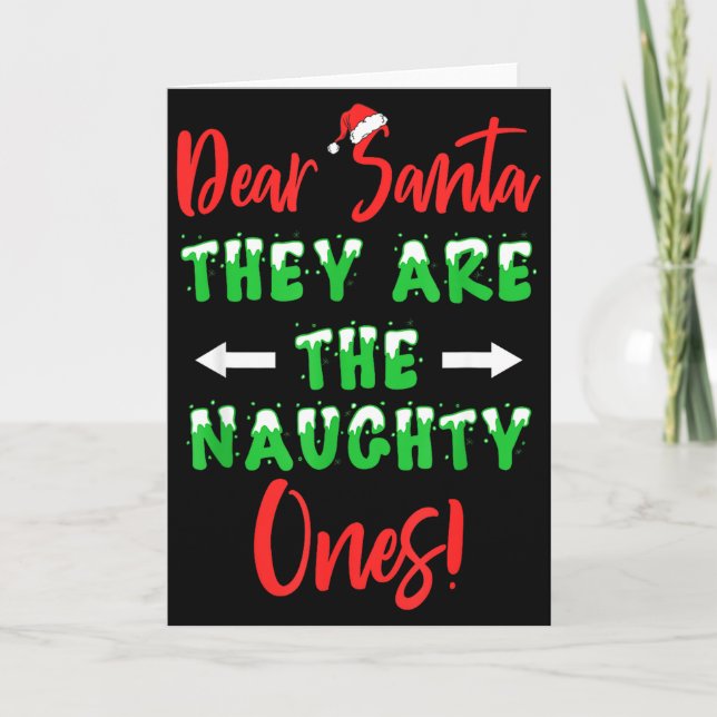Dear Santa They Are The Naughty Ones Funny Christm Kort (Framsida)