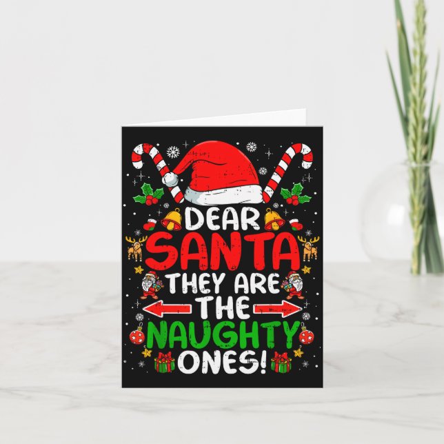 Dear Santa They Are The Naughty Ones Funny Christm Kort (Framsida)