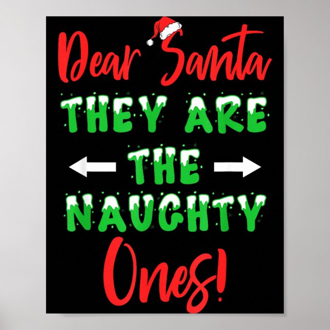 Dear Santa They Are The Naughty Ones Funny Christm Poster (Framsidan)