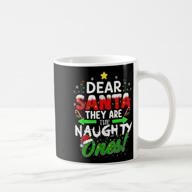 Dear Santa They Are The Naughty Ones Funny  Kaffemugg (Höger)