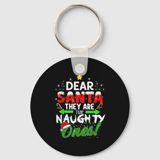 Dear Santa They Are The Naughty Ones Funny  Nyckelring (Framsida)