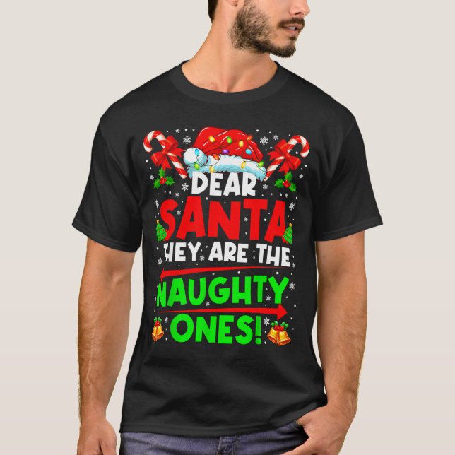 Dear Santa They Are The Naugthty One Christmas Xma T Shirt (Framsida)