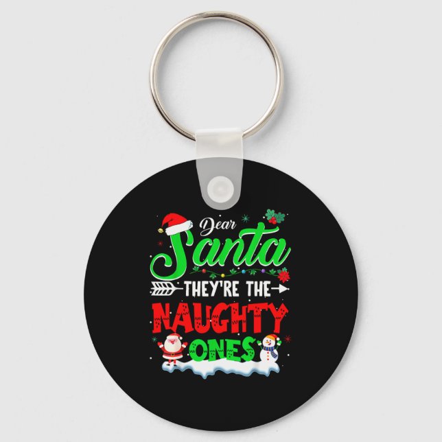 Dear Santa They Naughty Ones Christmas Shirts Men  Nyckelring (Framsida)