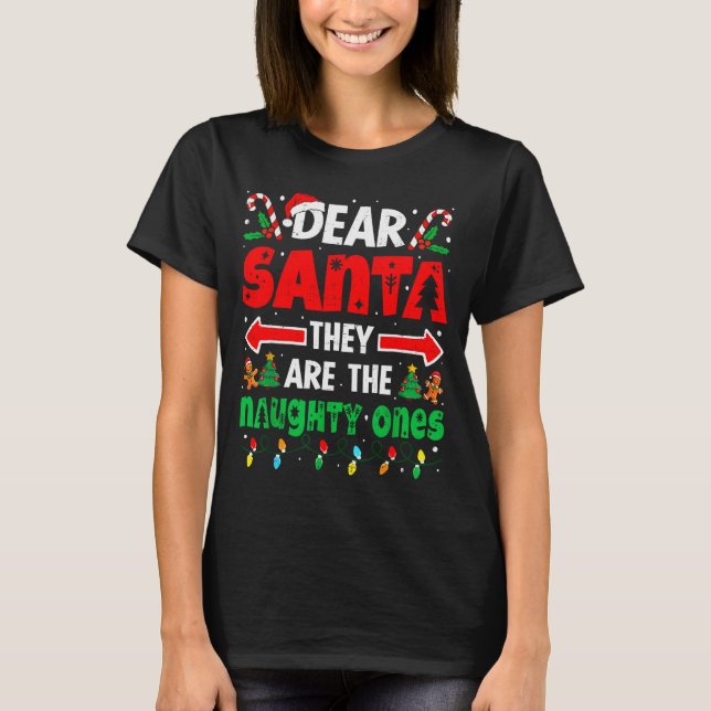 Dear Santa They Naughty Ones Funny Christmas Men W T Shirt (Framsida)
