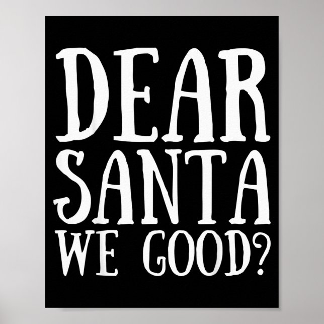 Dear Santa We Good Merry Christmas Funny Santa App Poster (Framsidan)