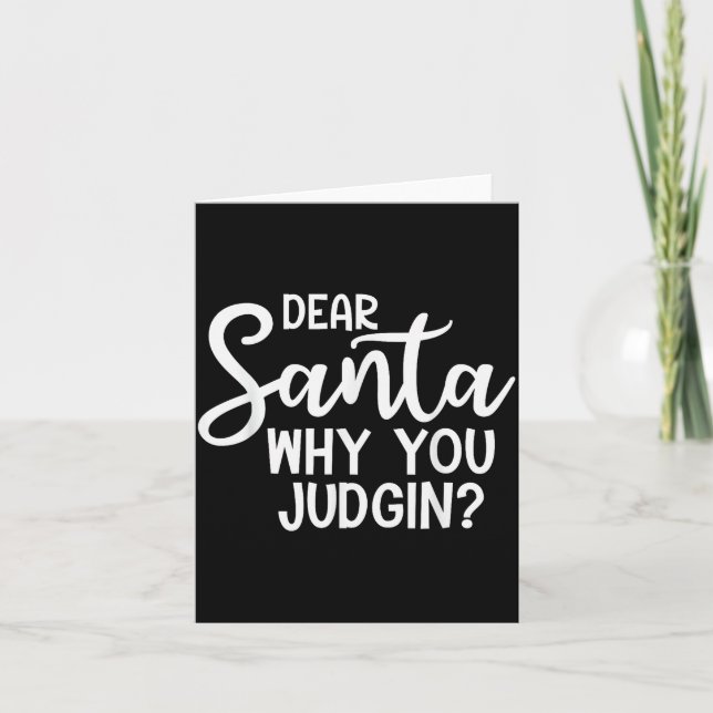 Dear Santa Why You Judging Christmas Family Xmas  Kort (Framsida)