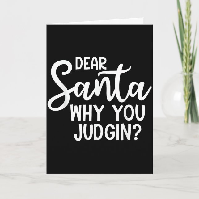 Dear Santa Why You Judging Christmas Family Xmas  Kort (Framsida)