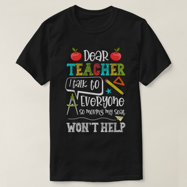 Dear Teacher I Talk To EveryoneFunny Back To Schoo T Shirt (Design framsida)