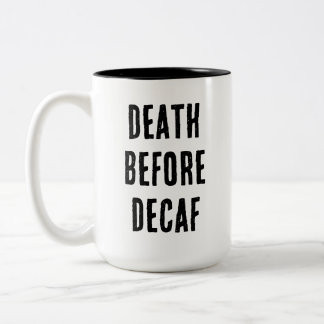 Death Before Decaf 15oz Mug Två-Tonad Mugg