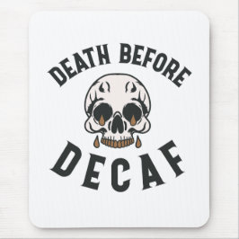 Death Before Decaf Skull - Coffee Lover Musmatta