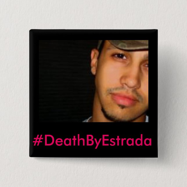 #DeathByEstrada - Erik-Michael Estrada Button Knapp (Framsida)