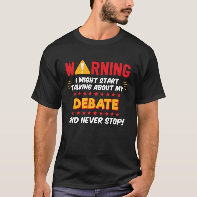 Debate Debate Team Joke Graphic T Shirt (Framsida)