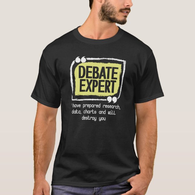 Debate Expert Viewpoints Debate Discuss Discourse T Shirt (Framsida)