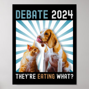 Debatt om valet 2024 Pets Hund Cat De äter nu Poster