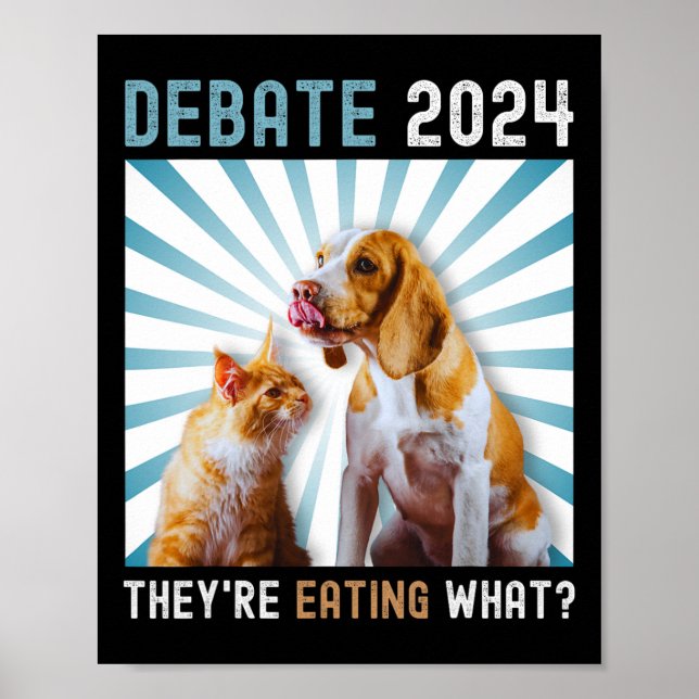 Debatt om valet 2024 Pets Hund Cat De äter nu Poster (Framsidan)
