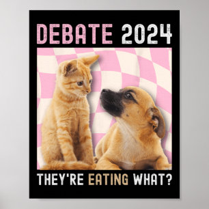 Debatt om valet 2024 Pets Hund Cat De äter nu Poster