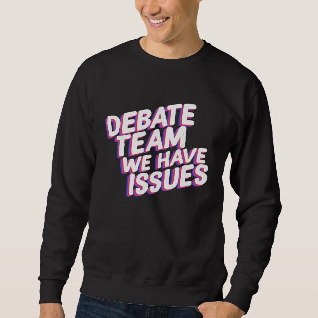Debattlag Vi har problem Synpunkter Diskutera Disk Lång Ärmad Tröja (Framsida)