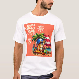 Debi tirar mas fotos PUERTO RICO T Shirt
