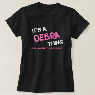 Debra sak skulle du inte förstå T-Shirt