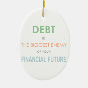 DEBT är den största fienden till Dave Ramsey-citat Julgransprydnad Keramik