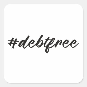 #debtfree-penna (Hashtag Debt Free) Fyrkantigt Klistermärke