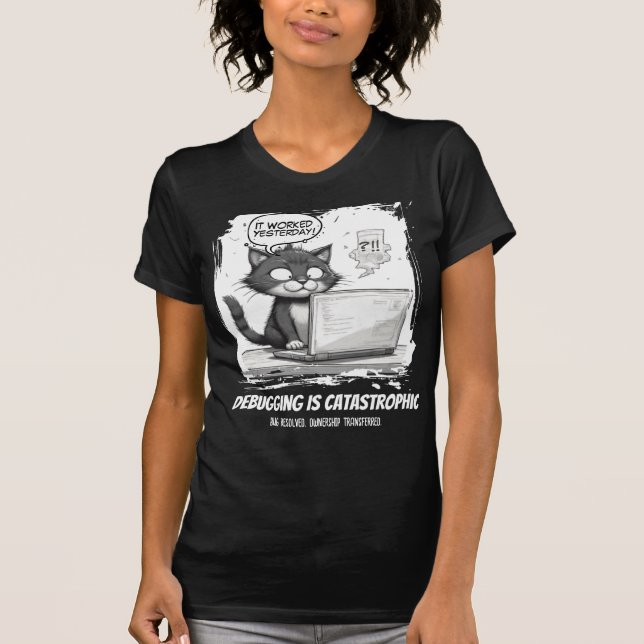 Debugging Is Catastrophic Coding Cat Humor T Shirt (Framsida)