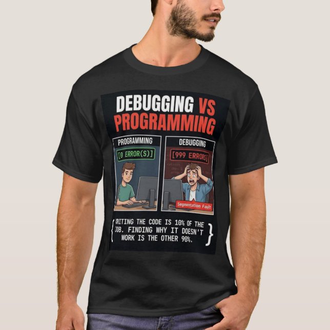 Debugging vs Programmeringsprogram för mjukvaruing T Shirt (Framsida)