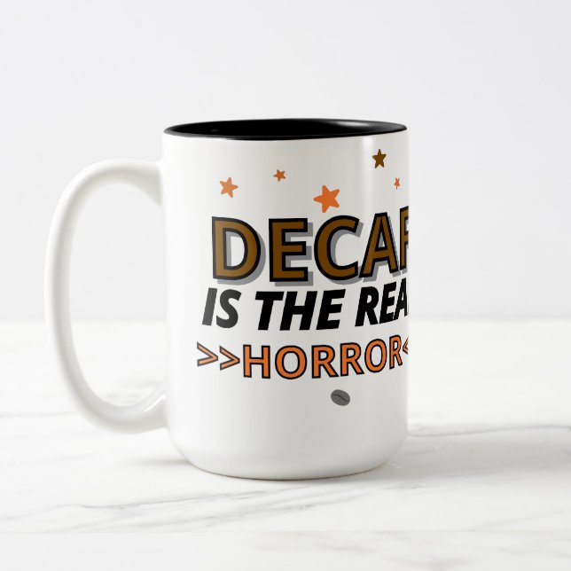 Decaf är den verkliga skräcken, den roliga kaffet, Två-Tonad mugg (Vänster)